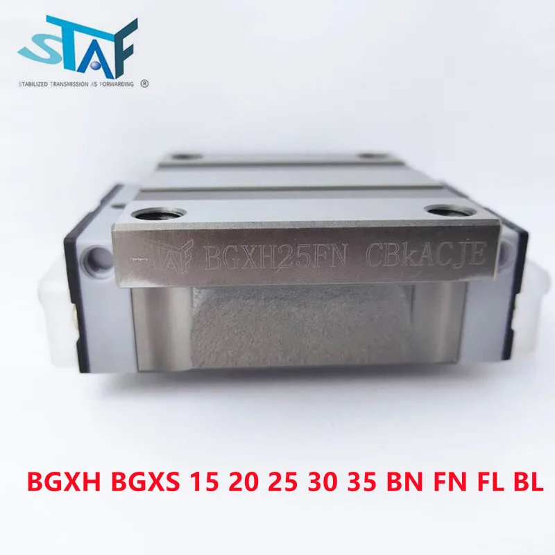 Original Taiwan STAF Linear Guide Block BGXH BGXS 15 20 25 30 35 BN FN FL BL  BGXH15FN For CNC Router Rail Slider Carriage