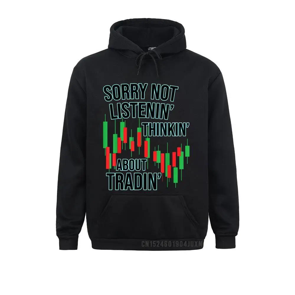 Funny Day Trading Quote Stock Market Gifts Hooded Tops Long Sleeve Hoodies Men Sweatshirts Crazy Sportswears Cute