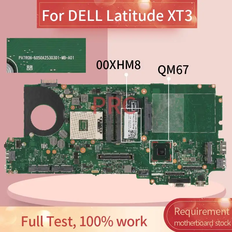 

CN-00XHM8 00XHM8 для DELL Latitude XT3 материнская плата для ноутбука 6050A2530301 QM67 DDR3 Материнская плата для ноутбука