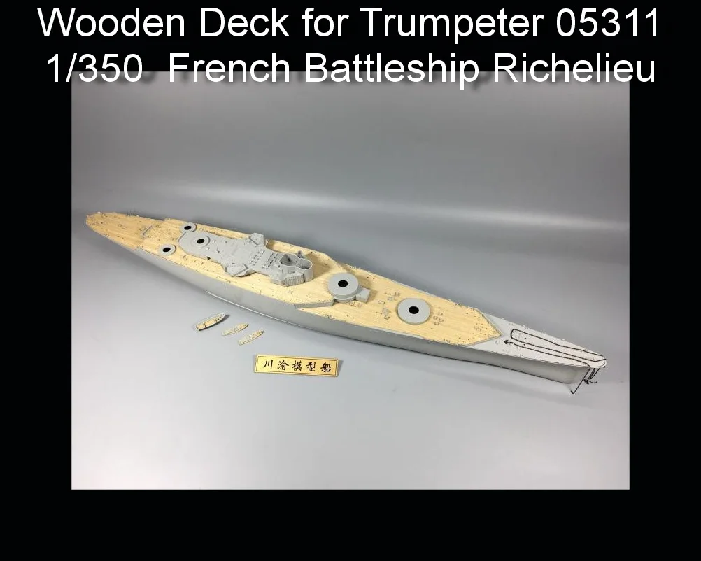 

1/350 Scale Wooden Deck for Trumpeter 05311 French Battleship Richelieu Model CY350017 Assemble