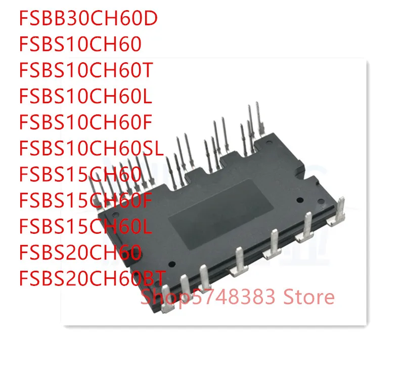 1PCS FSBB30CH60D FSBS10CH60 FSBS10CH60T FSBS10CH60L FSBS10CH60F FSBS10CH60SL FSBS15CH60 FSBS15CH60F FSBS15CH60L FSBS20CH60