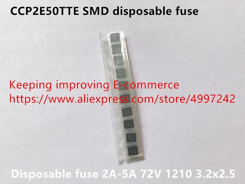 Original new 100% CCP2E50TTE SMD disposable fuse 2A-5A 72V 3.2x2.5MM