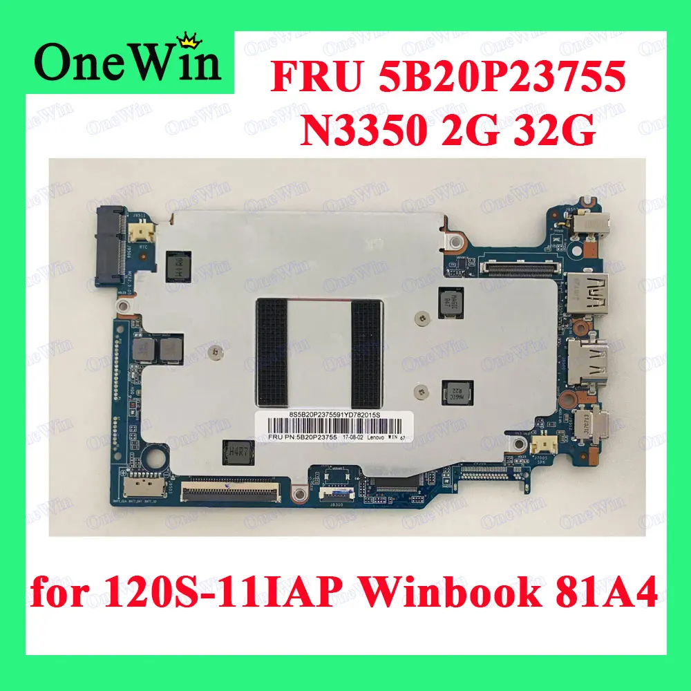 

FRU PN 5B20P23755 for 120S-11IAP Winbook ideapad 81A4 Notebook Integrated Motherboards 100% Original Tested CPU N3350 2G 32G HDD