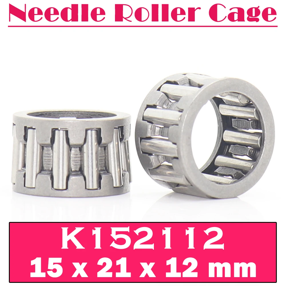 K152112 Bearing ( 10 PCS ) 15*21*12 mm Radial Needle Roller and Cage Assemblies K152112 Bearings K15x21x12