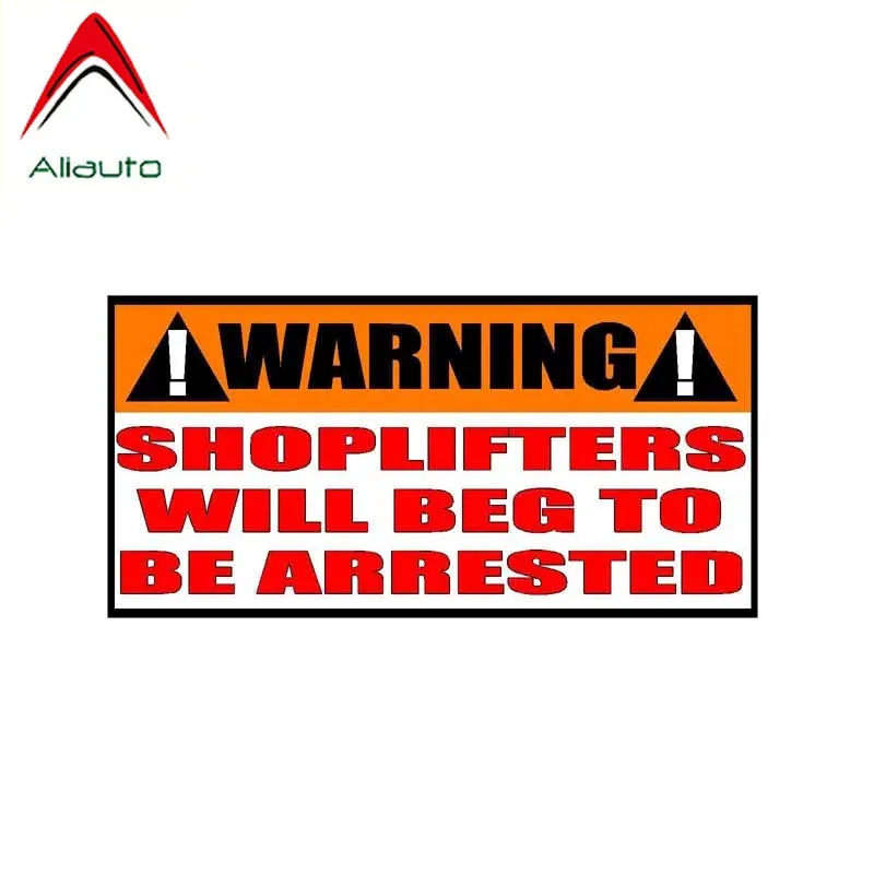 Aliauto Funny Car Sticker Warning Shoplifters Will Beg To Be Arrested Accessories PVC Decal for Mercedes Honda,15cm*8cm