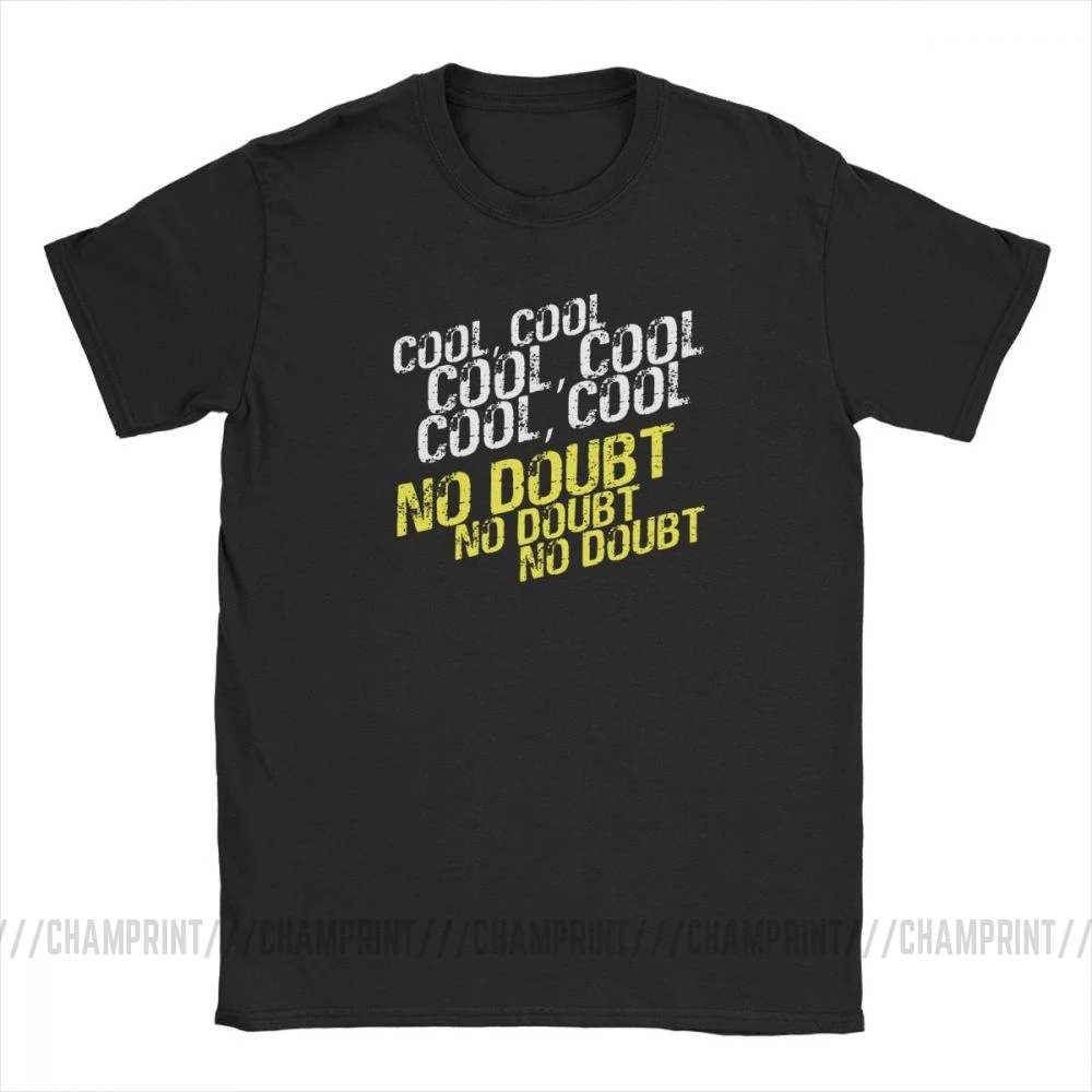 Cool No Doubt T-Shirt Men Brooklyn Nine Nine 99 Jake Peralta Tops Vintage Tees O Neck 100% Cotton Tops Printed T Shirt Plus Size