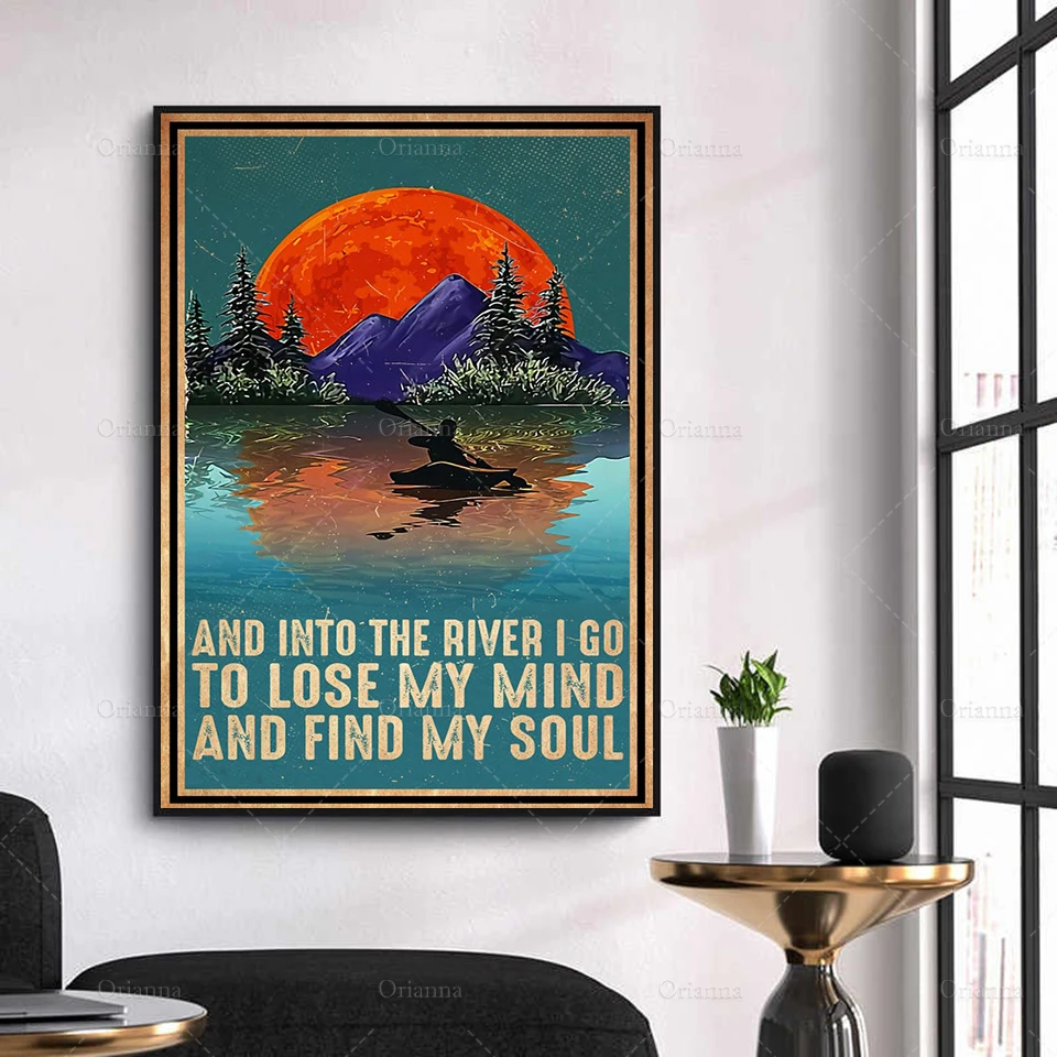 And Into The River I Go To Lose My Mind and Find My Soul Poster, Adventure Wall Art, Kayak Art Print, Moon Child Poster Prints