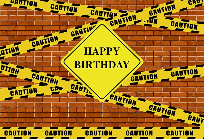 

7x5ft Happy Birthday Red Brick Wall Caution Construction Sign Custom Photo Studio Background Backdrop Vinyl 220cm x 150cm