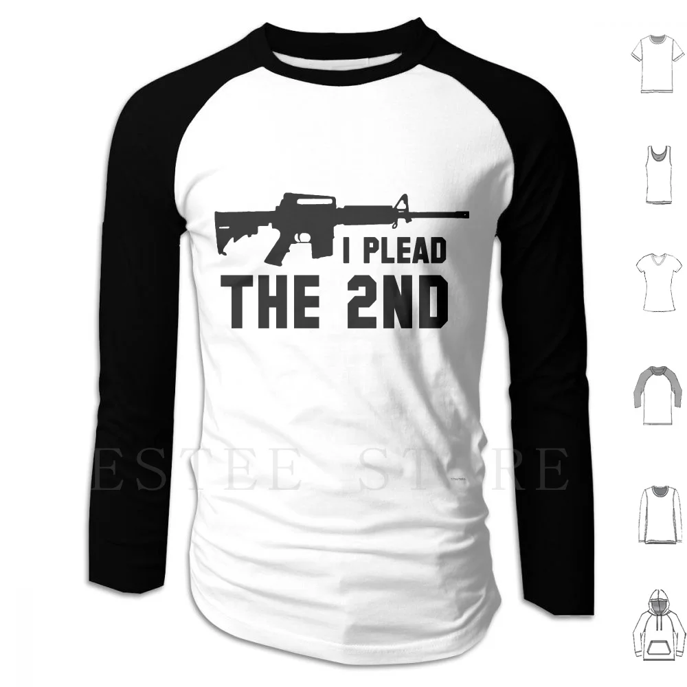 I Plead The 2nd Pro Hoodies Long Sleeve I Plead The 2nd 2nd Amendment Guns I Plead The 2nd Nra Aaron Lewis Aaron Lewis