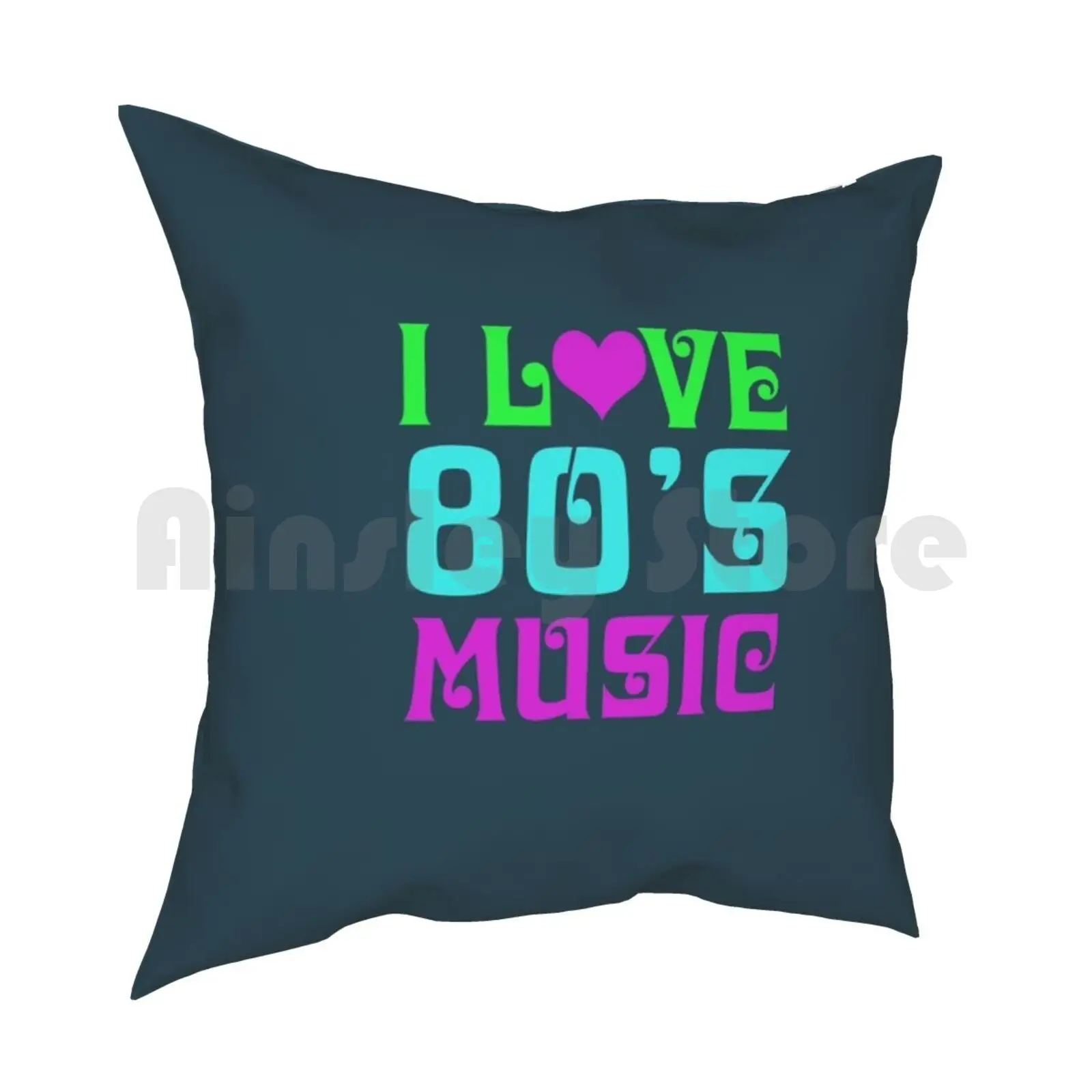 I Love 80'S Music Pillow Case Printed Home Soft Throw Pillow Love Music Memorable Moments Unforgettable Moments Lovable