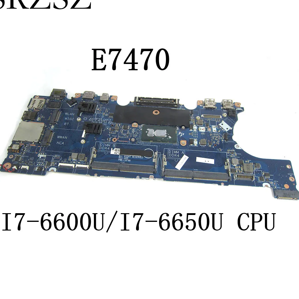 

FOR Dell Latitude 14 7470 E7470 Laptop Motherboard I7-6600U/I7-6650U CPU LA-C461P CN-0YDW8F CN-0VNKRJ Mainboard