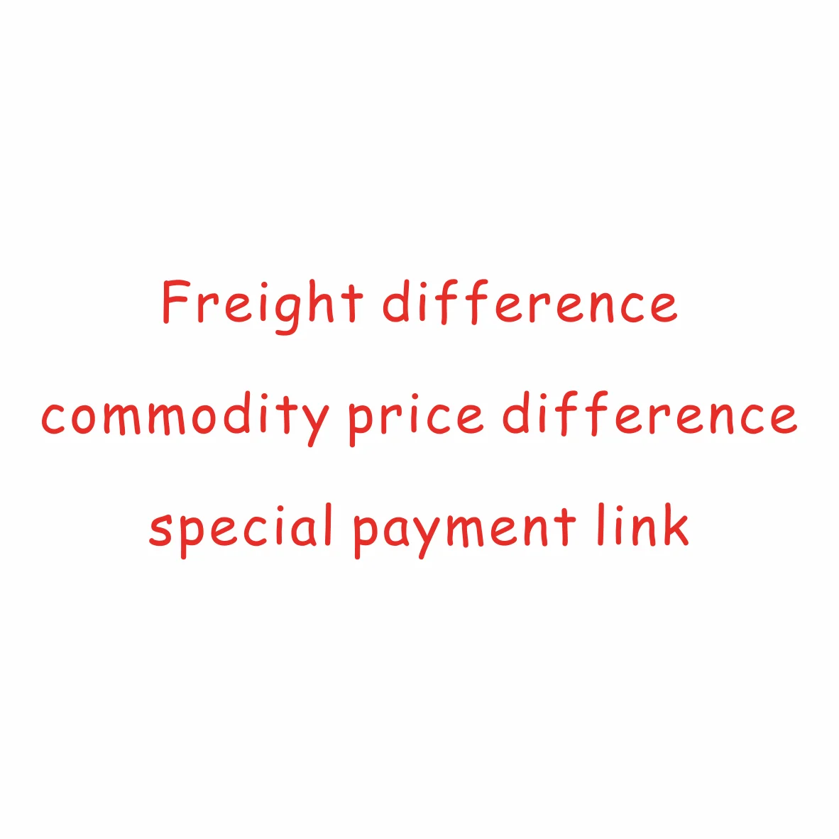 Freight difference, commodity price difference, special payment link