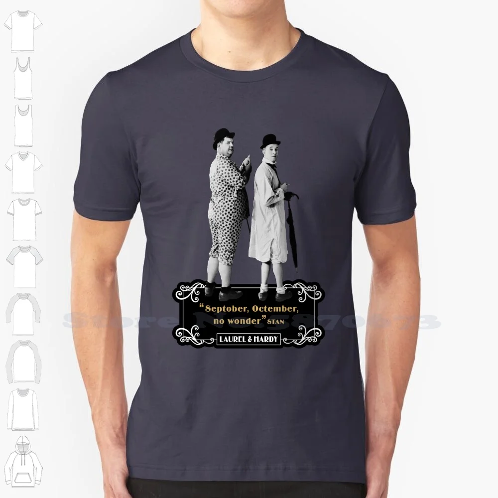 - 'septober Octember No Wonder' Cool Design Trendy T-Shirt Tee Septober Octember No Wonder Stan Laurel Oliver Hardy Ollie