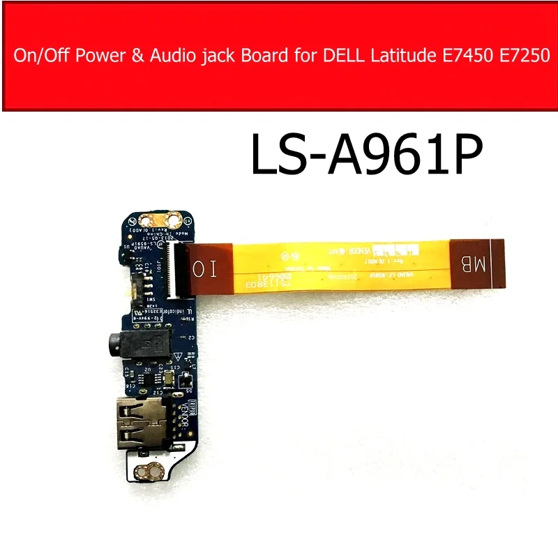 

On/Off Power & Audio jack Board for DELL Latitude E7450 E7250 USB Board with cable Replacement 110HR 0110HR ZBU10 LS-A961P