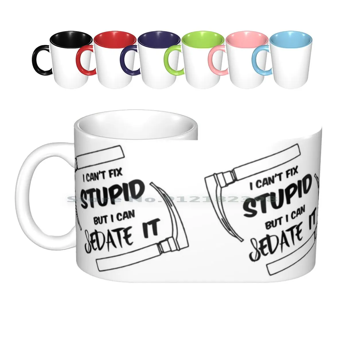 I Cant Fix Stupid But I Can Sedate It Ceramic Mugs Coffee Cups Milk Tea Mug Anaesthetist Anesthetist Anesthesiologist