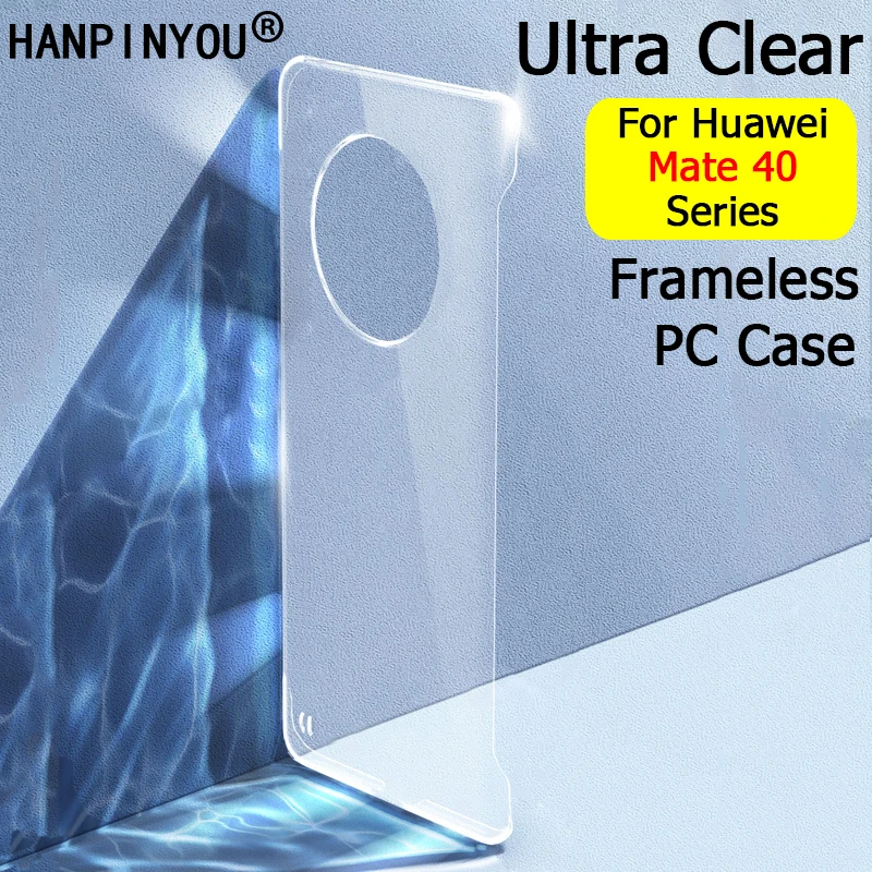 Ultra Clear Thin Frameless Phone Case For Huawei Mate40 Mate 40 RS 40E Pro Plus Transparent PC Back Camera Protector Cover Shell