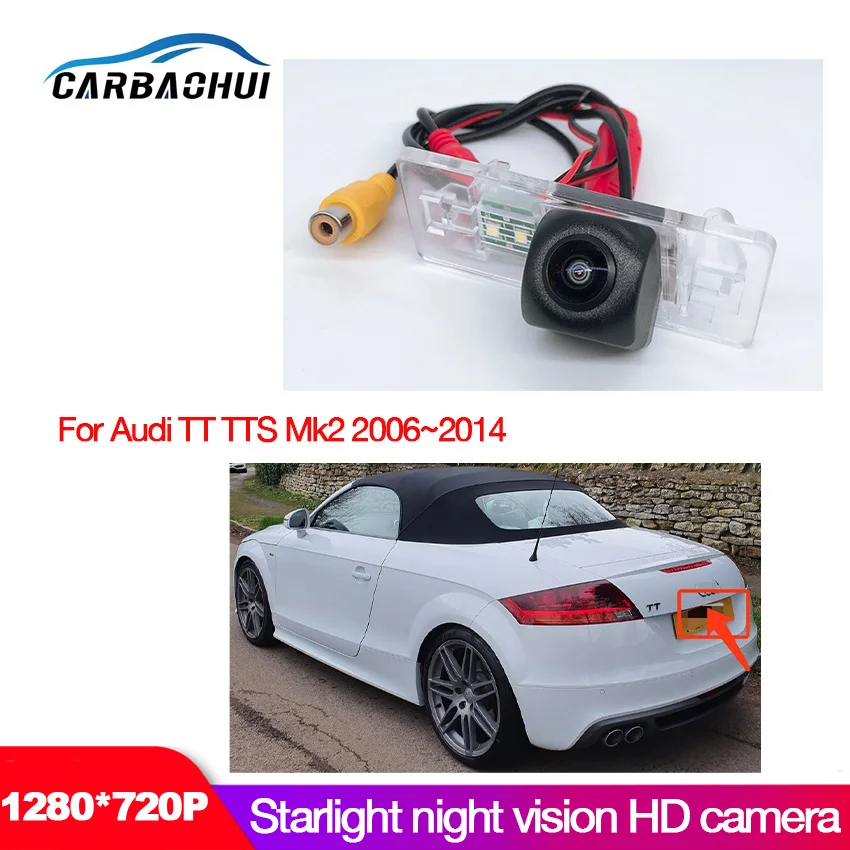 Car camera For Audi TT TTS Mk2 2006~2014~2020 Car Rear View Back Up Reverse Parking Camera High quality + Night vision CCD