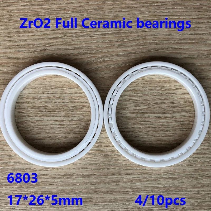 

4/10pcs 6803 17*26*5mm ZrO2 Full Ceramic bearings Zirconia Ceramic deep groove ball bearings 17×26×5mm