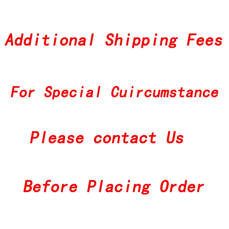 

Shipping fees for special circumstance
