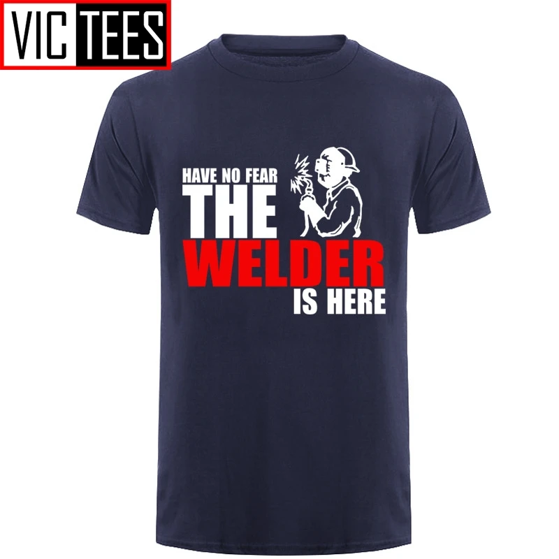 Men Have No Fear The Welder Is Here Custom Funny T Shirt Tshirt Cotton T-shirt Top Tees