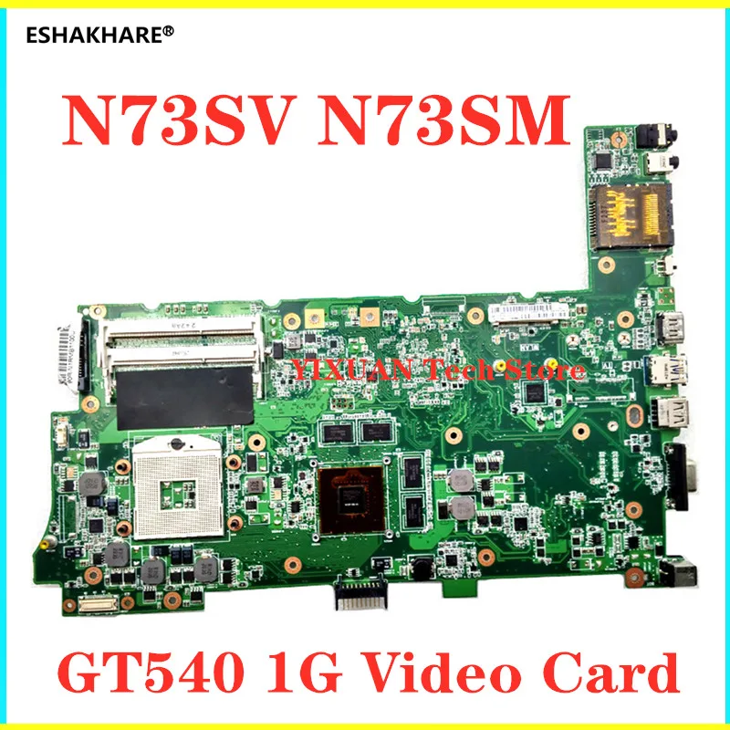 N73SV Laptop motherboard REV.2.0 For ASUS N73SV N73SM N73S Full test PGA989 3 RAM SLOT With GT540M 1GB Video card DDR3