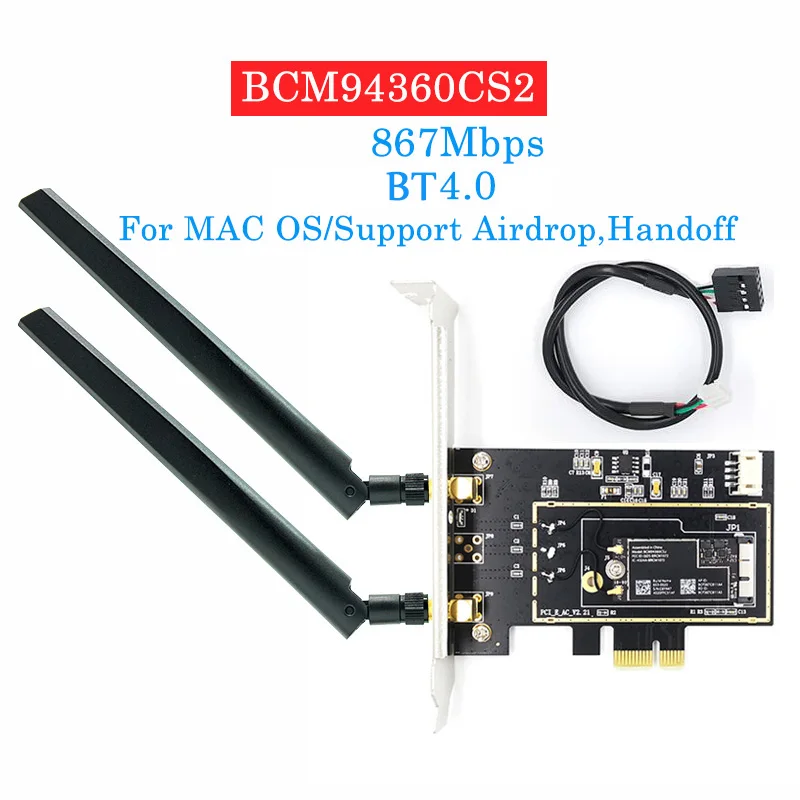 

1200 Мбит/с для Broadcom BCM94360CS2 Desktop PCIE PCI-E беспроводной адаптер WLAN Wi-Fi Карта BT 4,0 2,4G/5 ГГц для рабочего стола Hackintosh