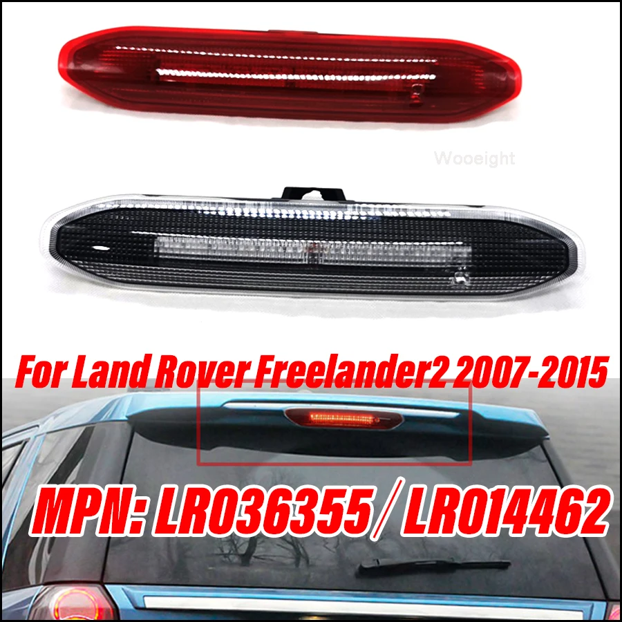 

Высококачественный светодиодный задний стоп-сигнал Wooeight для LAND ROVER Freelander2 2007-2015 LR014462, третий стоп-светильник, задний стоп-сигнал