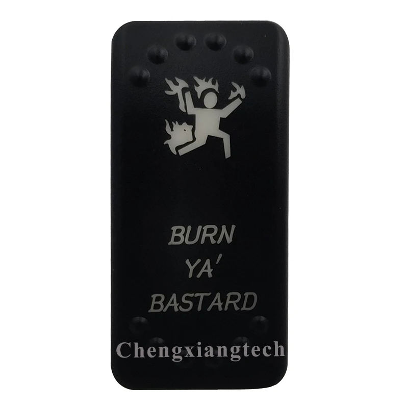 Laser Etched-BURN YA' BASTARD - Led Backlit Rocker Switch Cap for Car Boat Truck Rv Switch Auto DIY Replacing, Cover Only