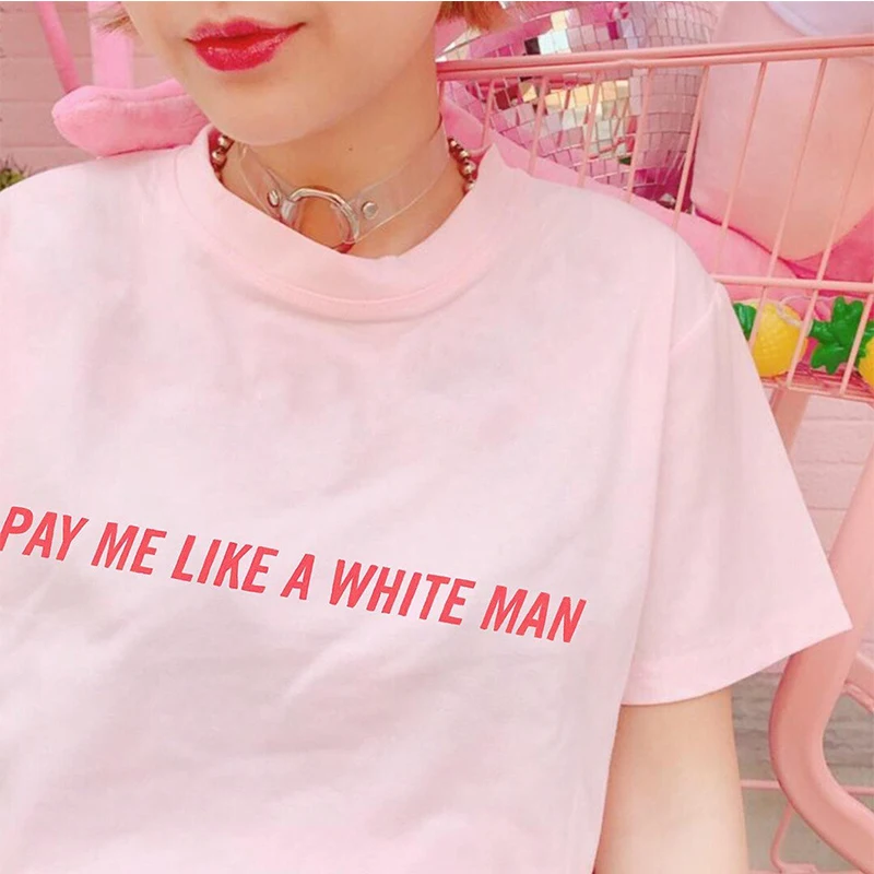 Pay Me Like A White Man Black Girl Women T Shirts Cotton Justice African History T-shirt Pink Love Equality Tops  Dropshipping