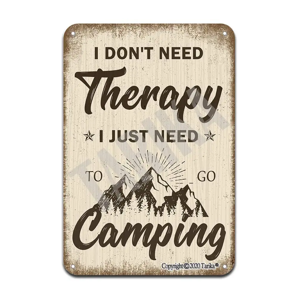 

I Don't Need Therapy I Just Need to Go Camping 20X30 cm Retro Look Iron Decoration Art Sign for Home Kitchen Bathroom Farm Garde