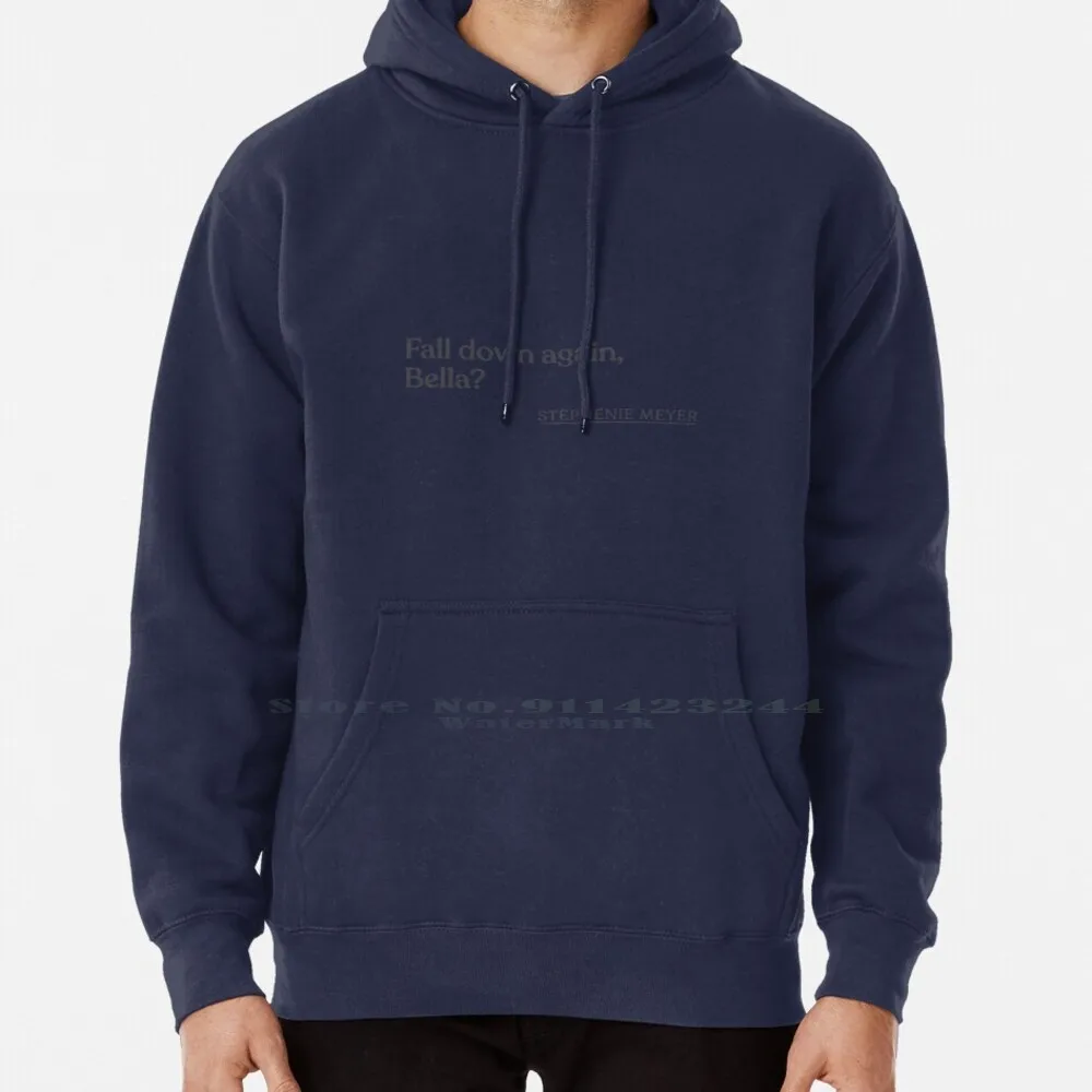 Stephenie Meyer-Fall Down Again , Bella ? Hoodie Sweater 6xl Cotton Bella Swan Emmet Cullen Jacob Black Stephenie Meyer