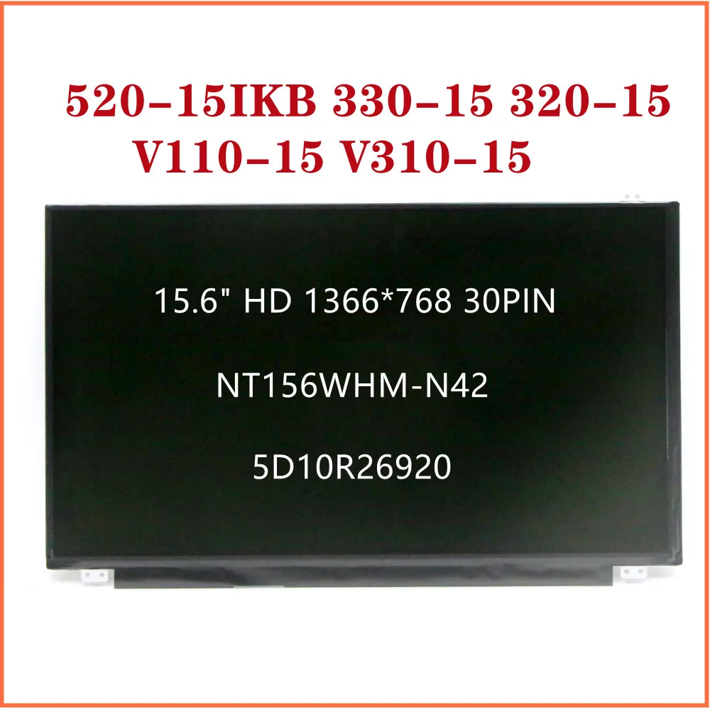 

For Lenovo Ideapad 520-15IKB 330-15 320-15 V110-15 V310-15 Laptop 15.6" HD LCD Screen NT156WHM-N42 FRU 5D10R26920