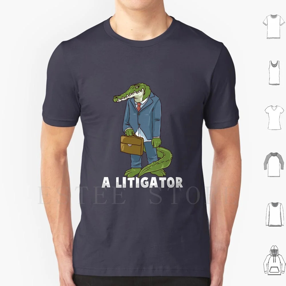 A Litigator T Shirt DIY Big Size 100% Cotton A Litigator Gator Alligator Litigator Lawyer Law Law School Legal Court Lawyers