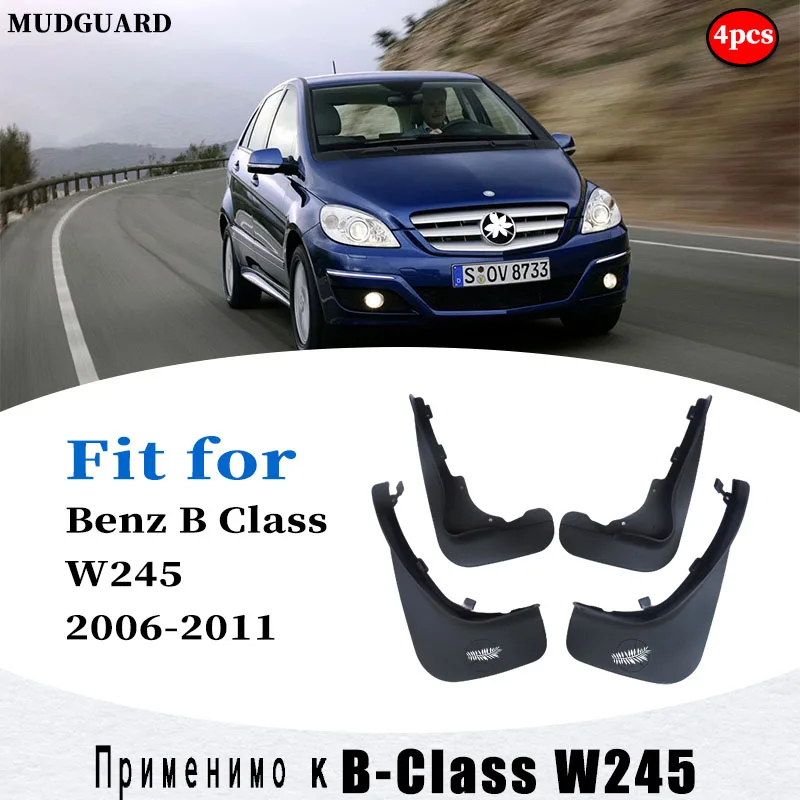 Mudflaps FOR Benz B Class W245 MUDGUARD SPLASH MUD FLAP GUARD FENDER MUDGUARDS CAR ACCESSORIES AUTO STYLINE FRONT REAR 4 PCS