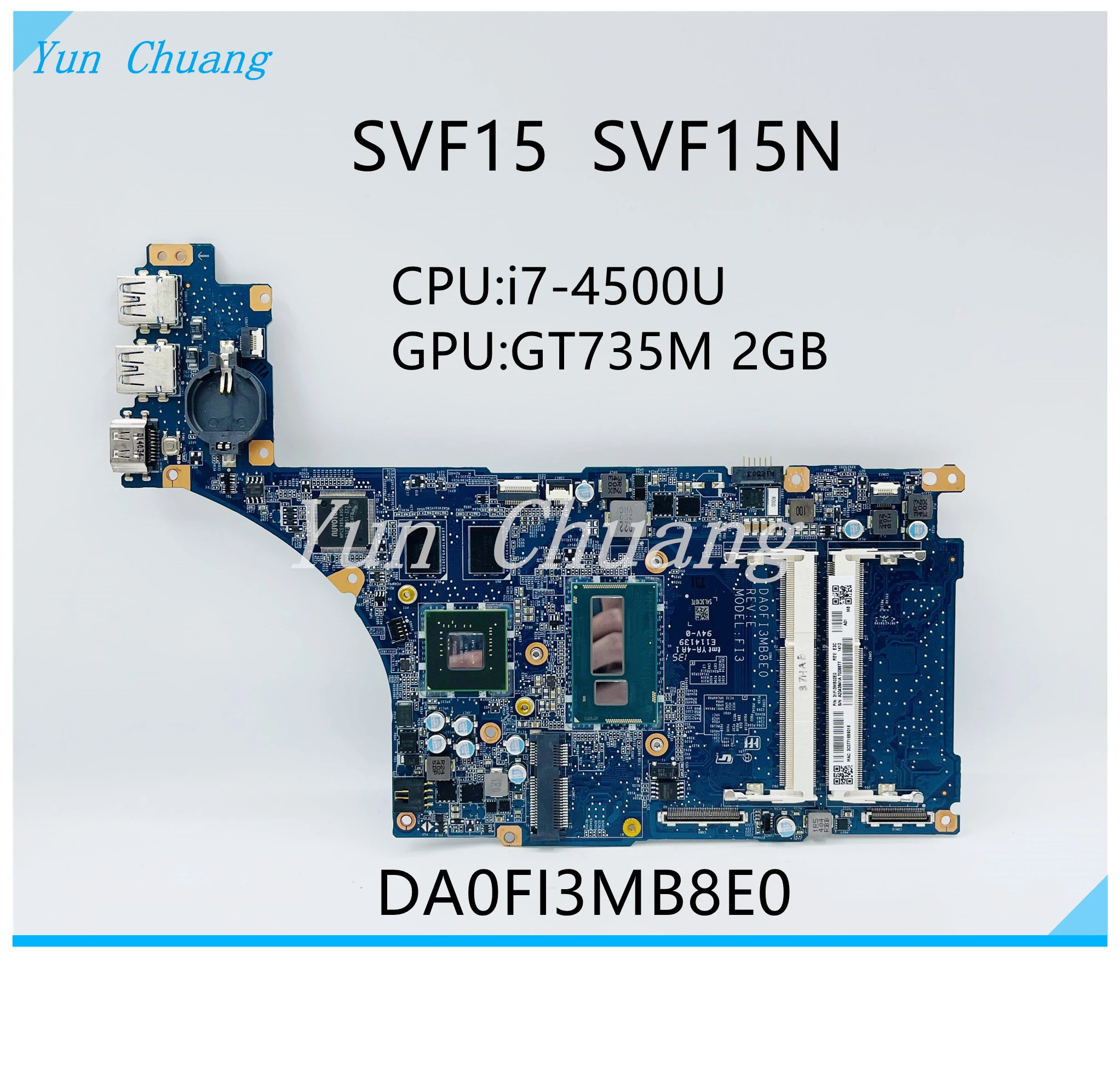 

A2043841A DA0FI3MB8D0 DA0FI3MB8E0 Motherboard For SONY vaio SVF15 SVF15N SVF15N1C5E Motherboard With i7-4500U CPU GT735M GPU