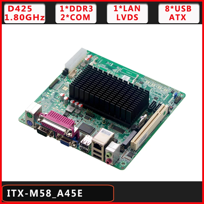 

Atom D425 VGA Display ITX Motherboard DDR3 Single 18bit LVDS ATX Power Supply For POS Machine