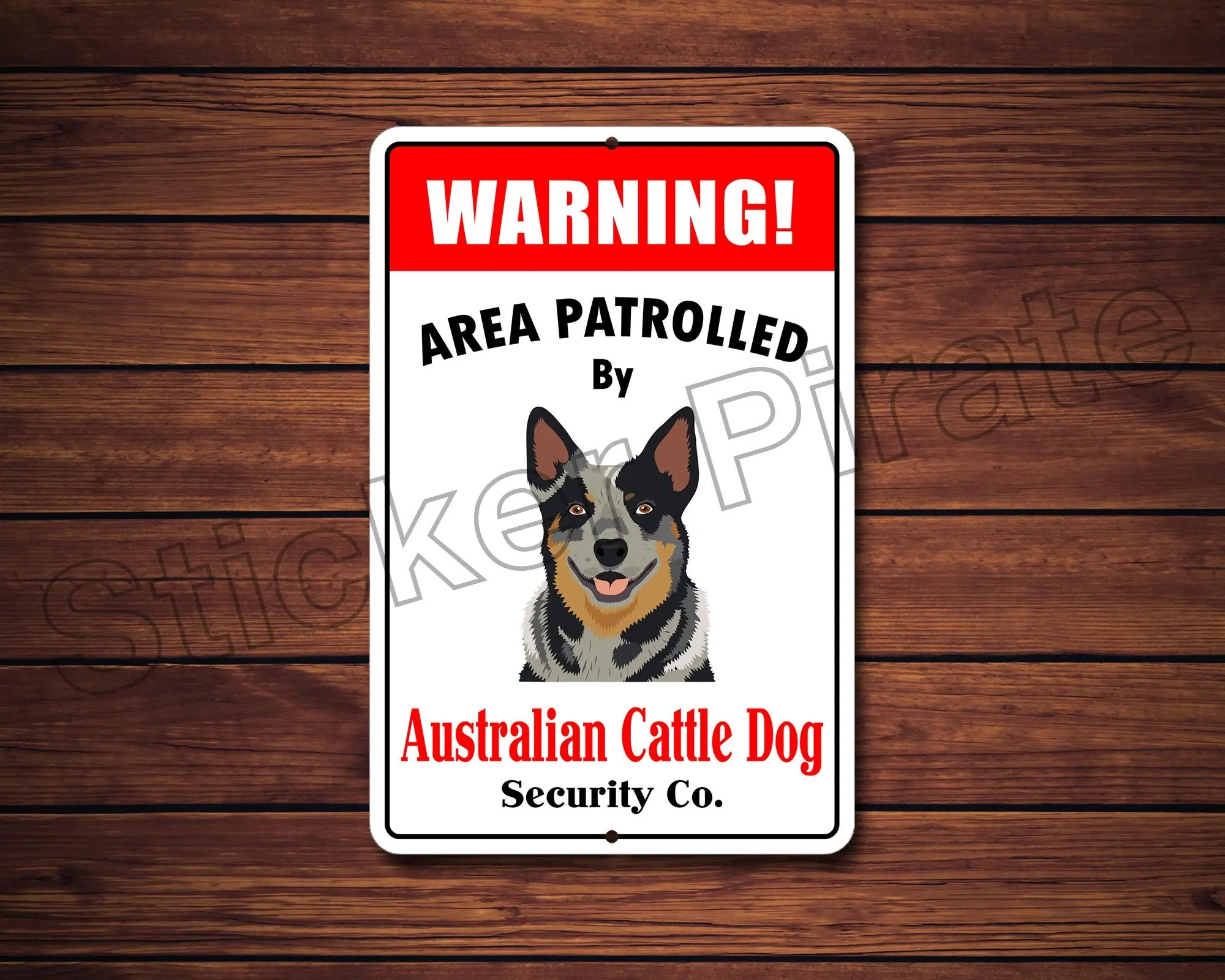 Warning Area Patrolled by Australian Cattle 8"X12" Novelty Dog Sign