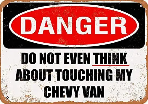 12 x 16 Metal Sign - Do Not Touch My Chevy Van - Vintage Decorative Tin Sign