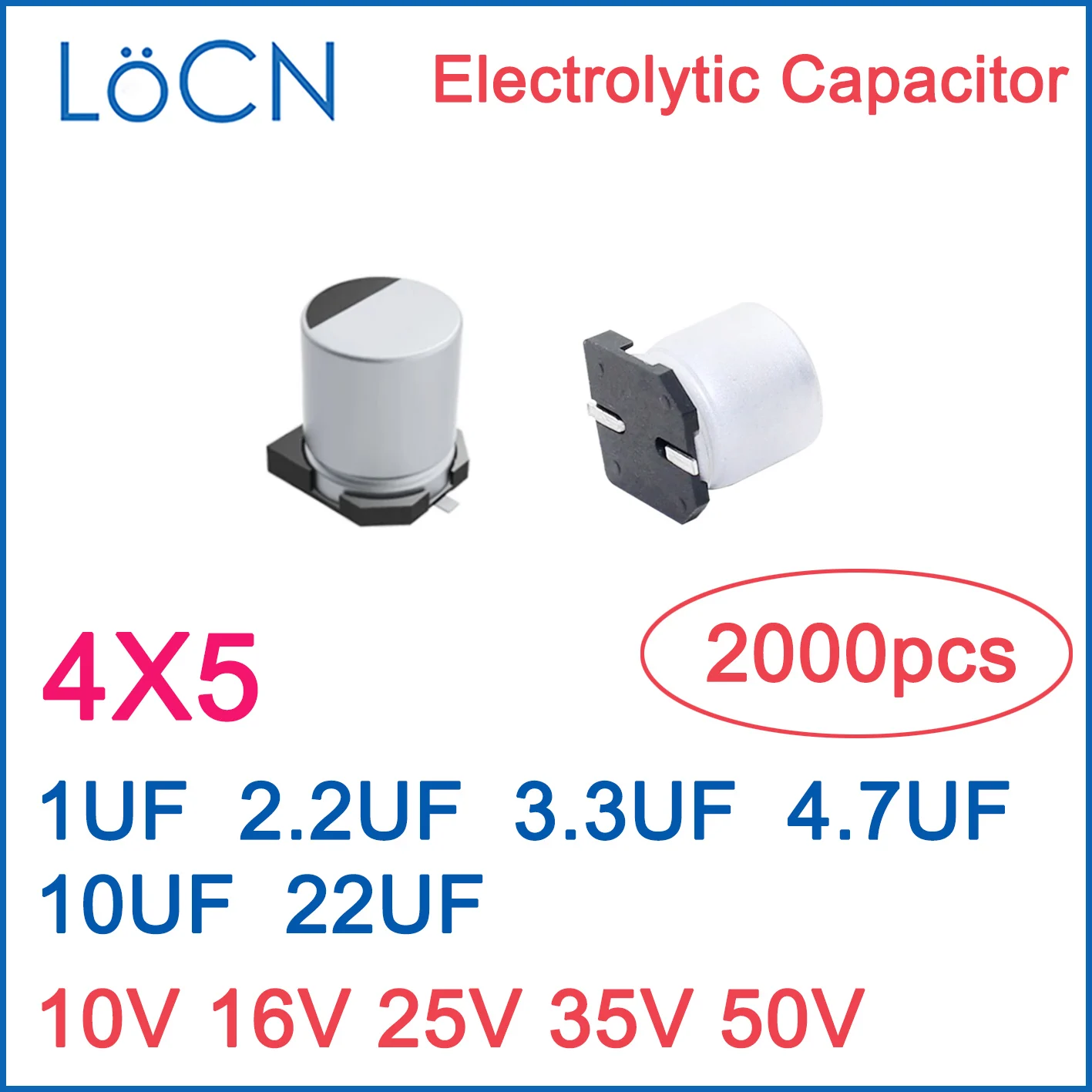 

2000pcs SMD Aluminum Electrolytic Capacitor 1UF 2.2UF 3.3UF 4.7UF 10UF 22UF 10V 16V 25V 35V 50V 4*5 4x5 LoCN