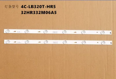 

1 Набор = 2 шт., светодиодная подсветка для телевизора, 32 дюйма, 32C, 4C-LB320T-HR5 32HR332M06A5