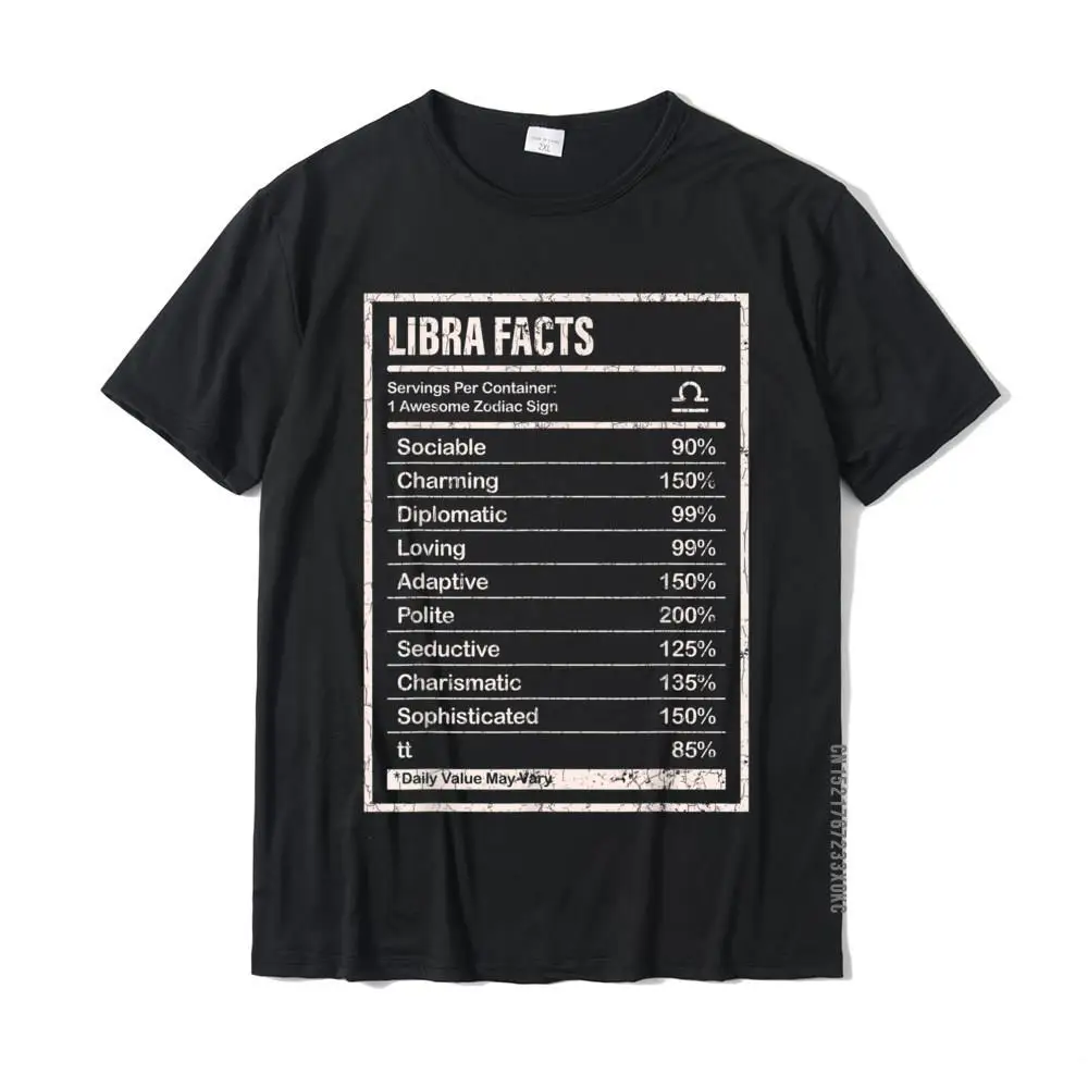 Libra Facts Apparel For Men And Women Funny Zodiac Gift T-Shirt Comfortable T Shirt Cotton Youth Tshirts Comfortable Plain