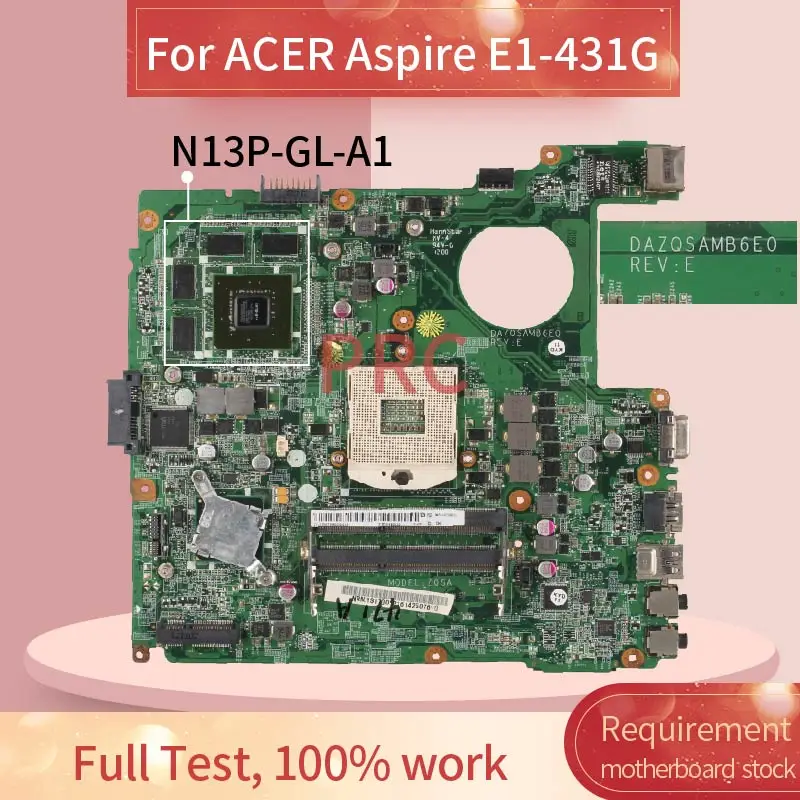 

For ACER Aspire E1-431G Notebook Mainboard DAZQSAMB6E1 SLJ8C N13P-GL-A1 DDR3 Laptop Motherboard