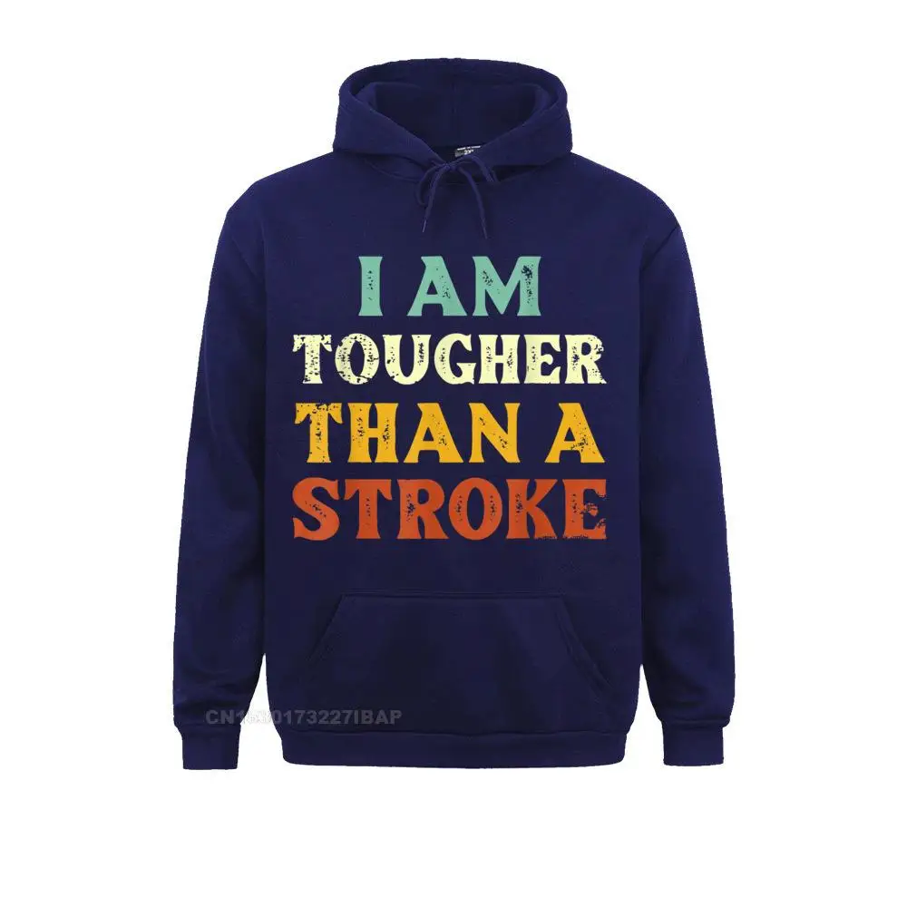 Vintage Tougher Than A Stroke Hoodie Strong Stroke  Hoodie Sweatshirts Cool Funky Hoodies Custom Hoods For Women