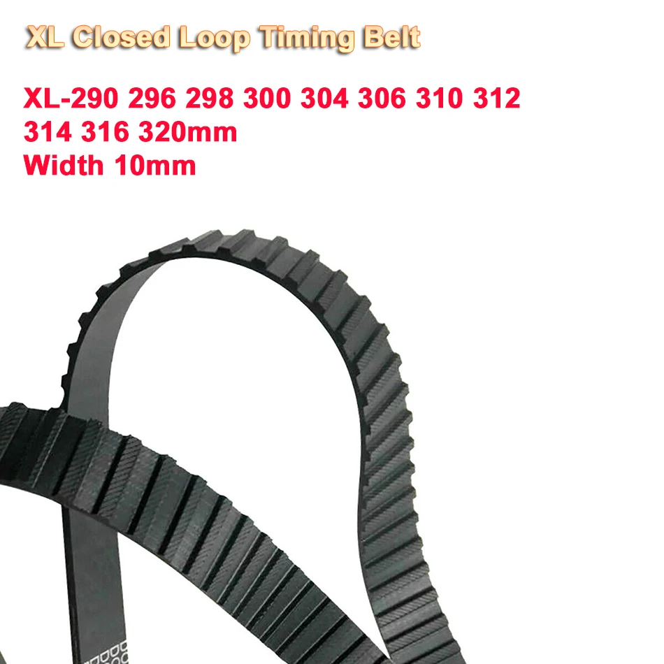 

1Pcs XL Closed Loop Timing Belt 145-160Teeth XL-290 296 298 300 304 306 310 312 314 316 320Width 10mm 3D Printer Accessories Car