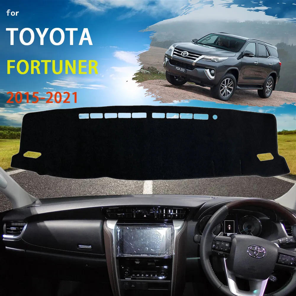 Dashboard Cover Dash Mat for Toyota Fortuner SW4 AN150 AN160 2015-2021 Pad Sunshade Cushion Sunshield Visor Parasol Accessories