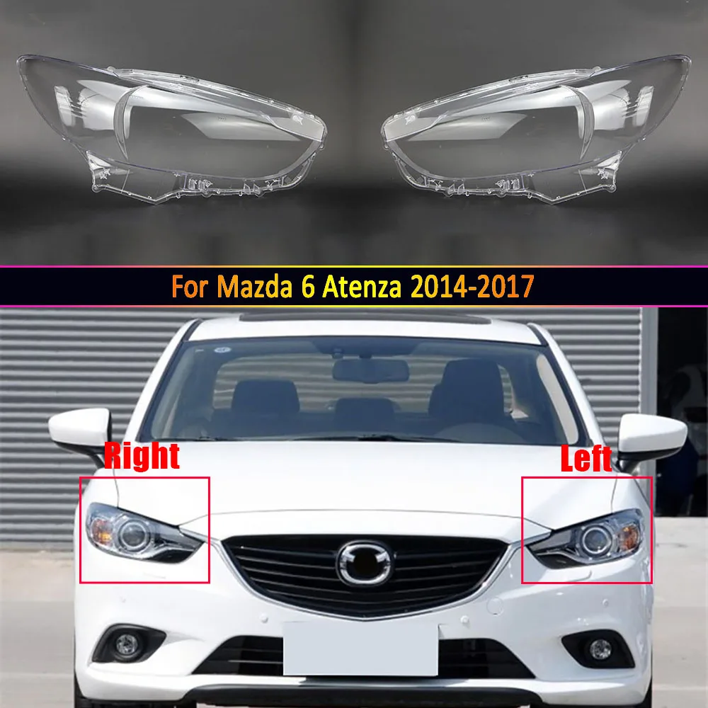 

Car Headlamp Lens Transparent Headlight Glass Auto Head Lamp Case For Mazda 6 Atenza 2014 2015 2016 2017 Shade Shell Cover Caps