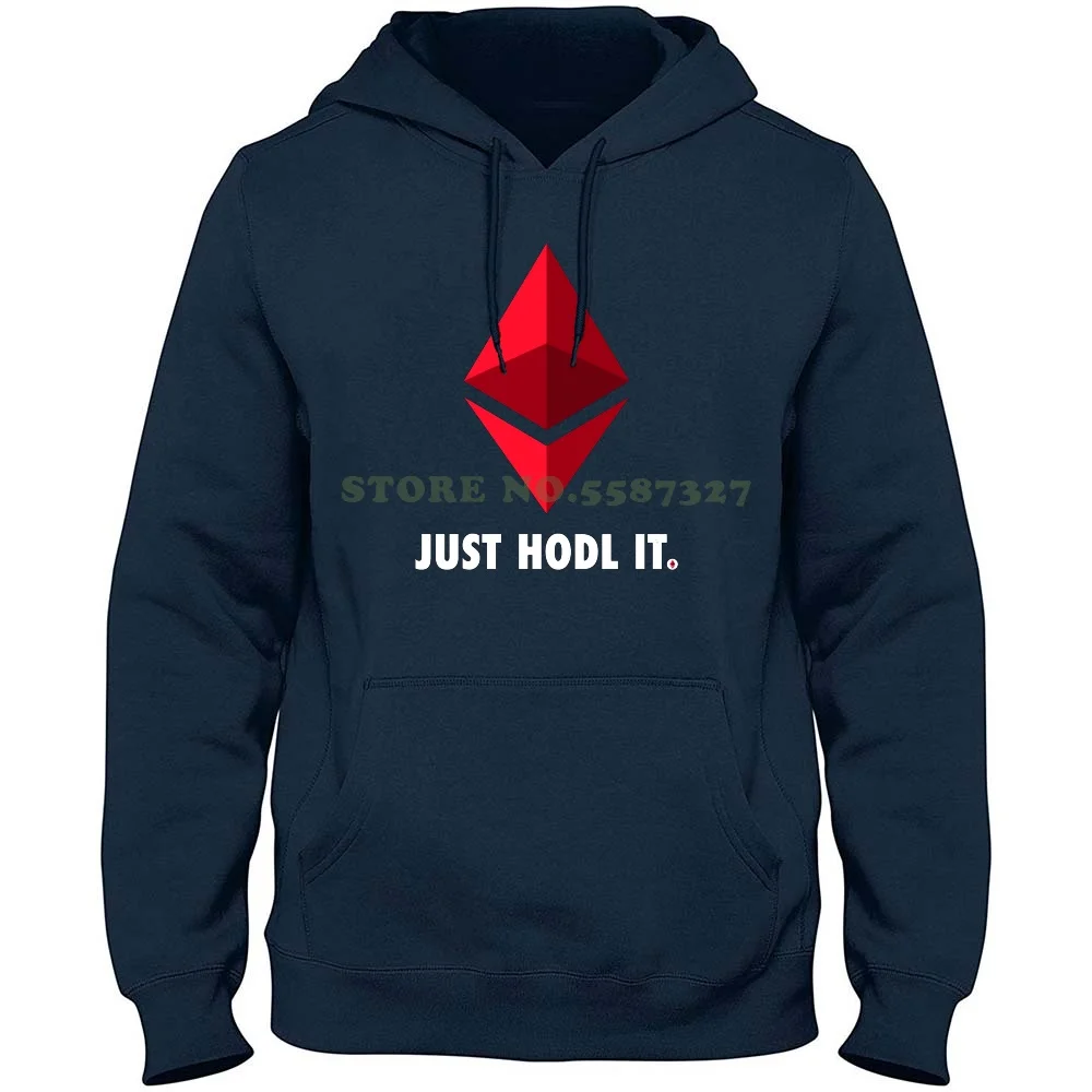 Just Hodl It : Ethereum Edition 100% Pure Cotton Hoodie T-Shirt Ethereum Etc Vitalik Buterin Etheceum Classic Lisk