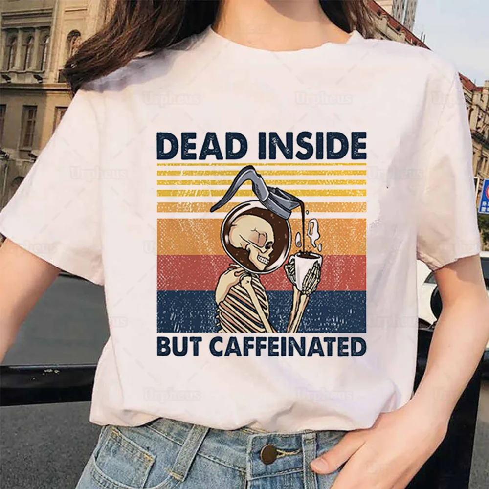 Dead Inside but Caffeinated Coloful Printed T Shirt Women Short Sleeve Cotton Fashion Street Style Tee Tops