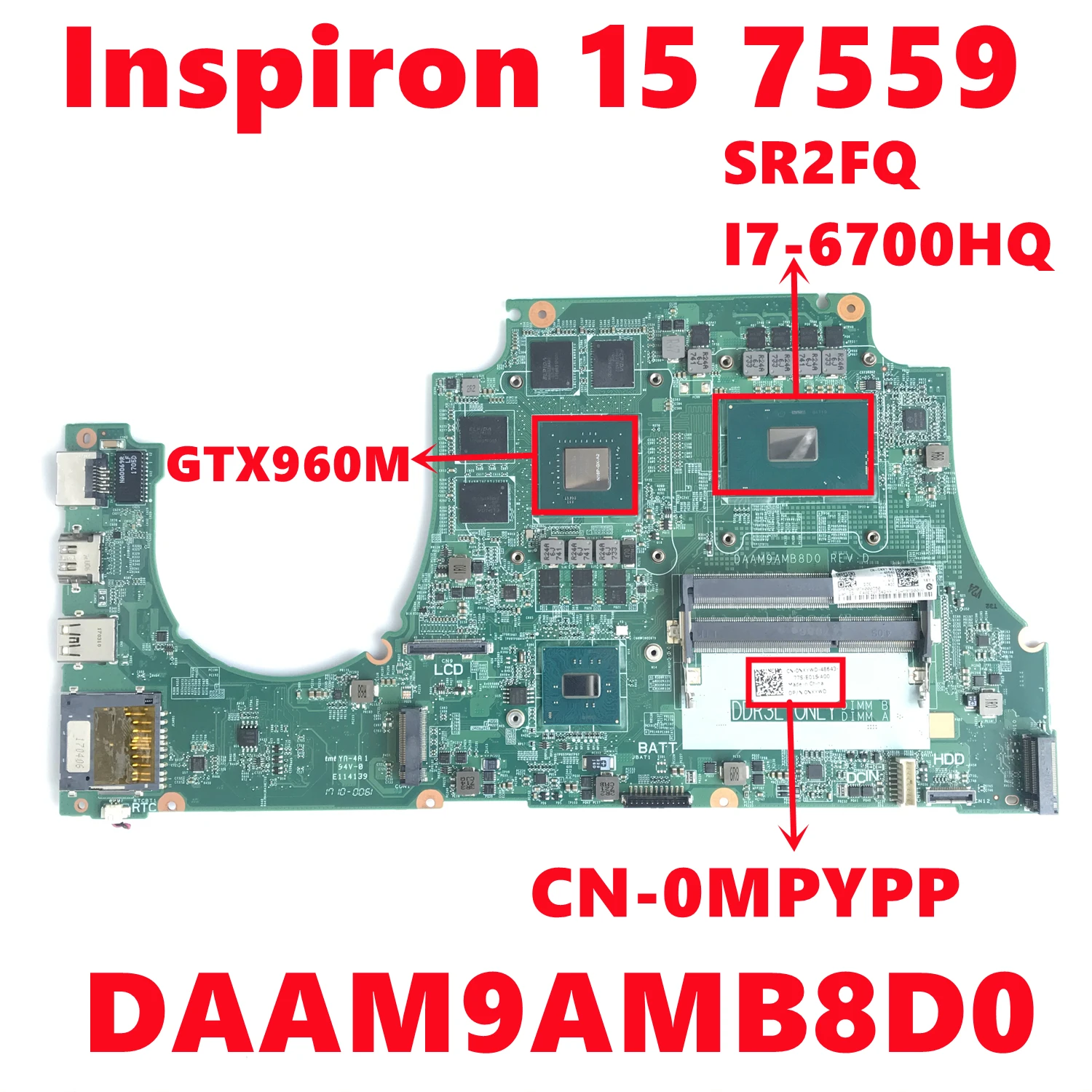 CN-0MPYPP 0mpypp MPYPP para portátil dell Inspiron 15 7559, placa base DAAM9AMB8D0, con I7-6700HQ, 4G, 100% de prueba