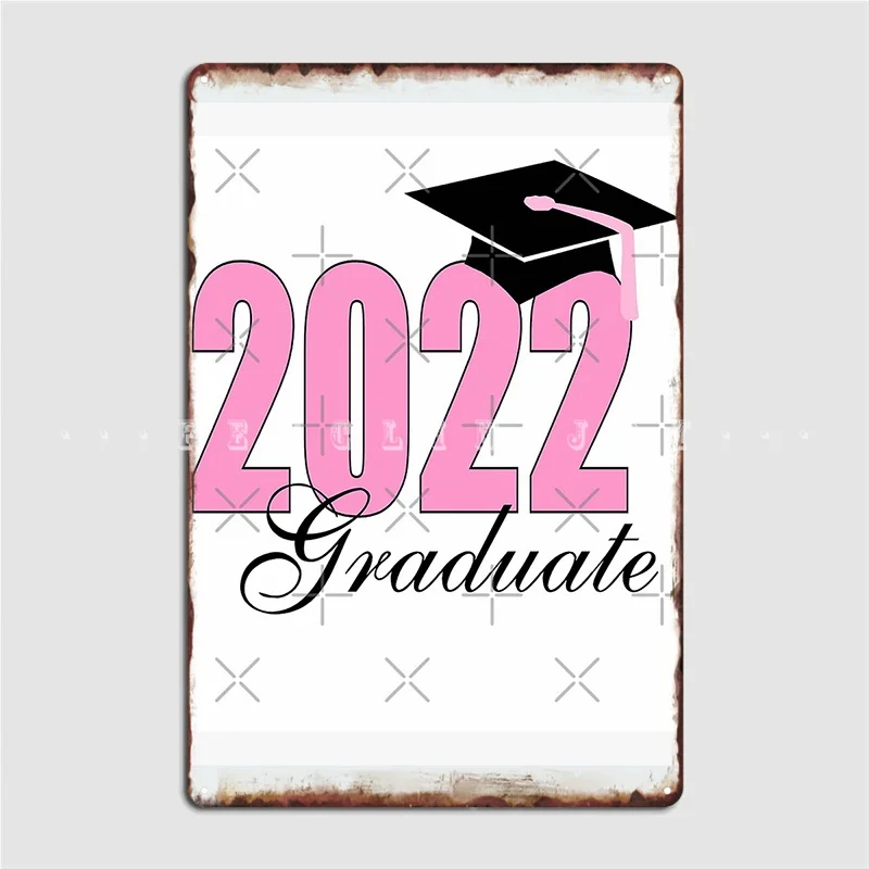 

2022 Graduate Pink Metal Plaque Poster Wall Decor Party Club Home Decoration Tin Sign Poster